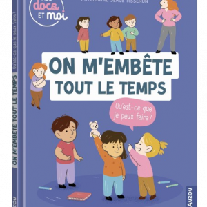 concept-store-idees-et-saveurs-Livre Mes Docs Et Moi - On M'Embête Tout Le Temps, Qu'Est-Ce Que Je Peux Faire - Auzou