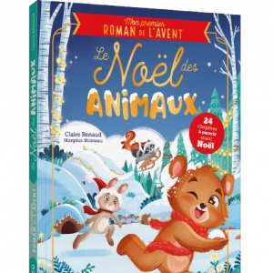 concept-store-idees-et-saveurs-Livre Mon Premier Roman De L'Avent - Le Noël Des Animaux - Auzou